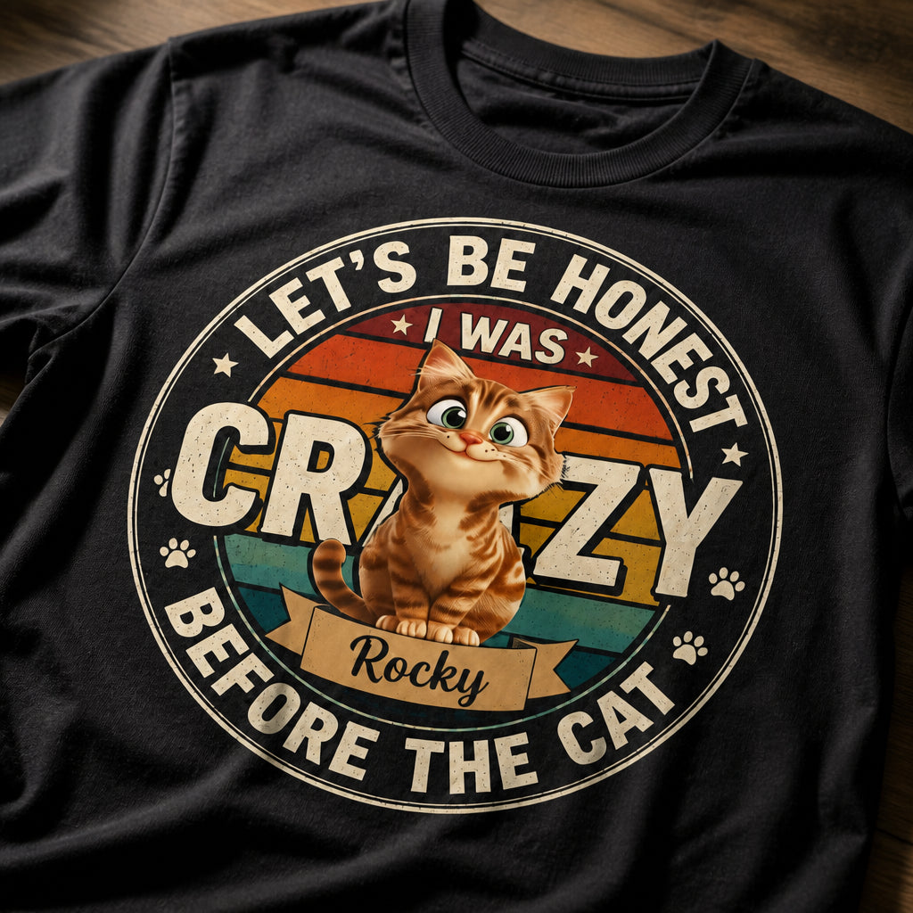 Crazy Before The Cat - Personalized Name Tee - Personalized T-shirt 6b93c522-c97a-4b8d-ad67-15647983c07b.jpg
