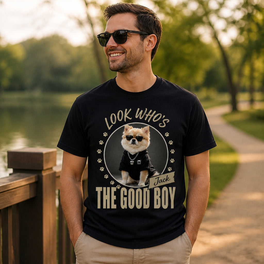 Look Who's The Good Boy — Custom Pet Photo & Name Tee - Personalized T-shirt 6ba66fdd-43b9-46b4-a9c1-c34d6204fd8b.jpg