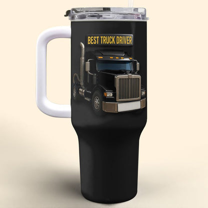 Best Truck Driver, Personalized 40oz Tumbler With Straw, Gift For Truck Drivers