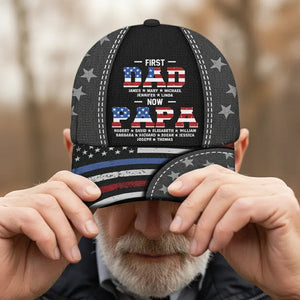 First Dad Now Papa - Personalized Custom Classic Cap