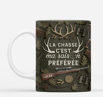 [3D Printing Effect] Personalized Mug for Men - Hunting Is My Favorite Season