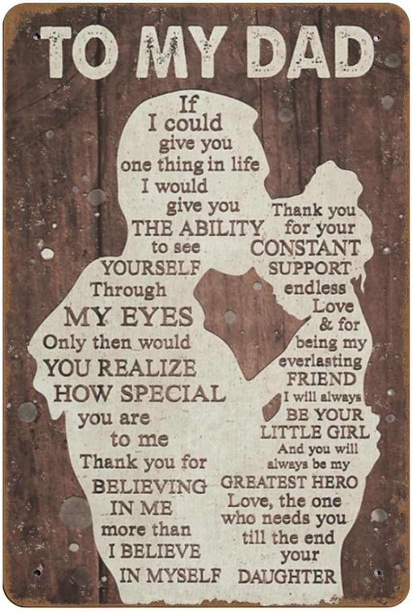 To My Dad If I Could Give You One Thing in Life Gift for Dad from Daughter Birthday Gift for Dad Print Wall Art Novelty Father's Day Tin Metal Sign Plaque Bar Pub Vintage Retro Wall Decor