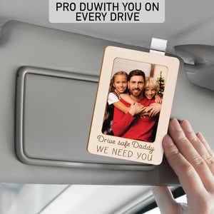 Drive Safe Daddy Photo Car Visor Clip, Fathers Day Visor Clip For Picture Holder, Happy Father's Day Gifts From Kids, Daughter, Son, Frame Birthday Gifts For New Dad From Wife