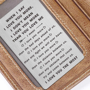 When I Say I Love You More Wallet Card, I Love You Gifts for Him Her, Anniversary Cards Gift for Men Husband, Sentimental Long Distance Presents, Valentines Day Gifts, Mens Stocking Stuffers