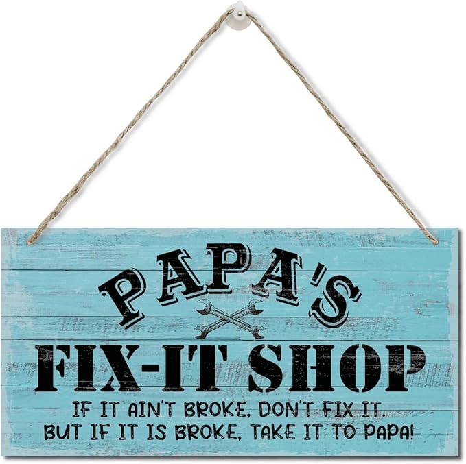 Papa's Fix-It Shop If It Ain't Broke, Don't Fix It. But If It Is Broke, Take It To PAPA! Decor Sign, Printed Wood Plaque Sign, Hanging Wood Sign Home Decor, Gift for Grandpa