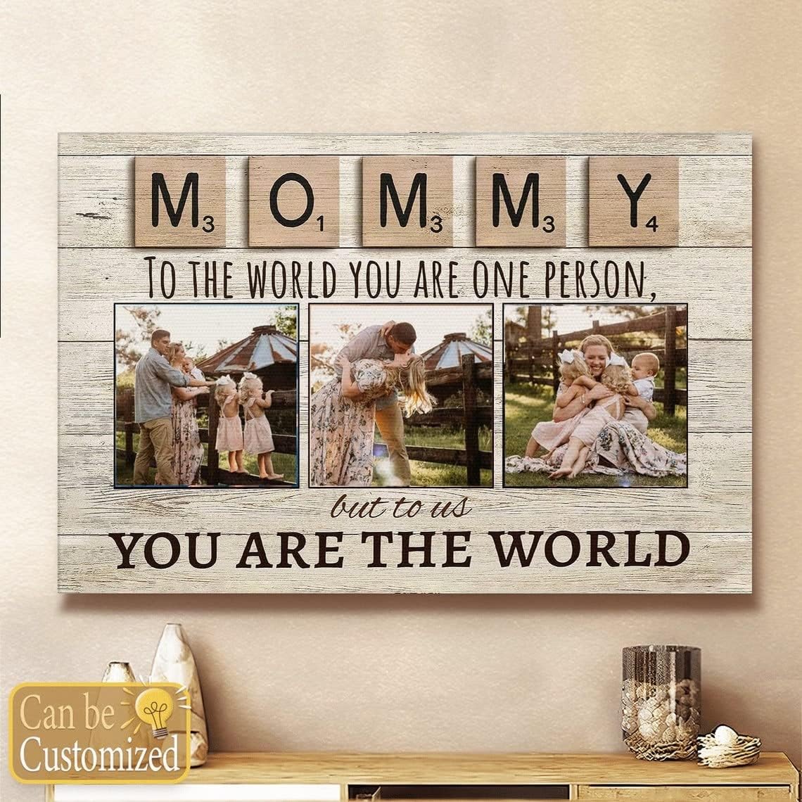 Personalized Mom Gift - Mommy To The World You Are One Person Canvas, Happy Mothers Day Gift From Son