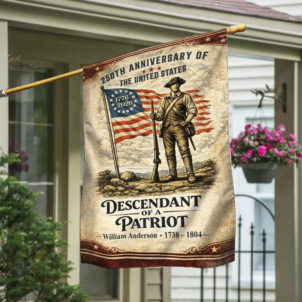Personalized 250th Anniversary of the United States Garden Flag, Custom Descendant of a Patriot Flag 1776-2026, Patriotic American Revolution Flag, Custom Family Heritage Yard Flag