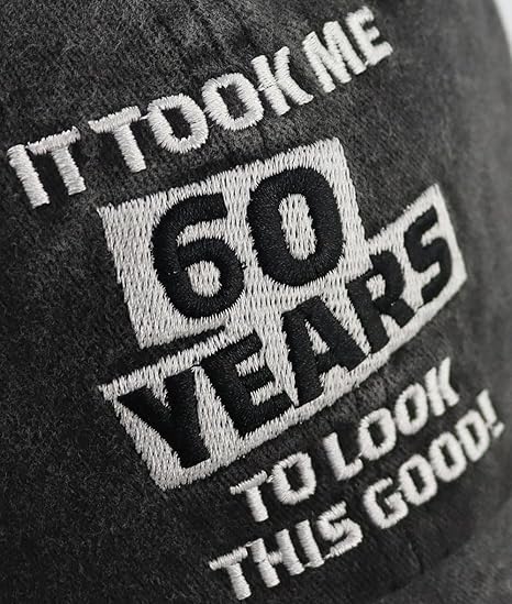 It Took Me 60 Years to Look This Good Hat for Women Men, Born in 1965 Custom Any Year Baseball Cap 60th Birthday Cap Adjustable Embroidered Baseball Cap