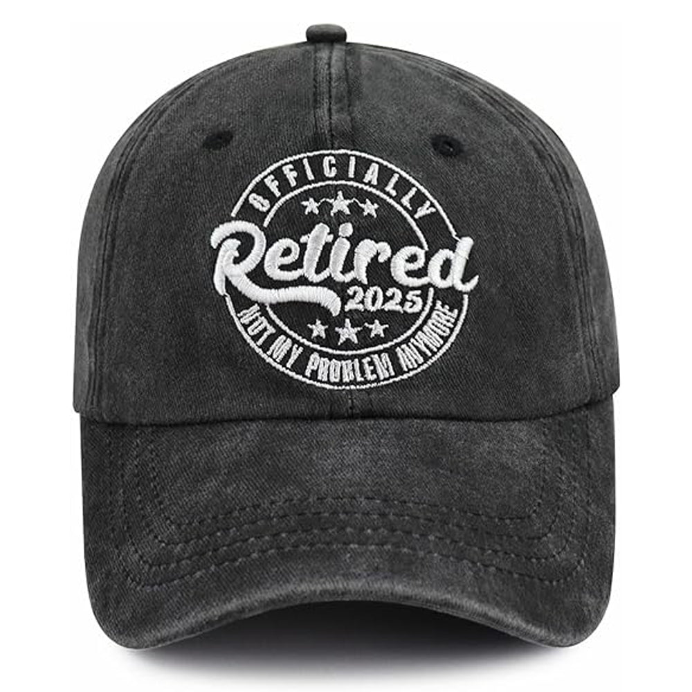 Retired 2025 Not My Problems Anymore Hat for Men Women, Funny Adjustable Embroidered Cotton Retired Baseball Cap