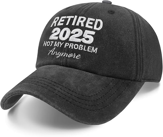 Retirement Gifts for Men Women 2025 Retired Hat Not My Problem Anymore Baseball Cap Grey