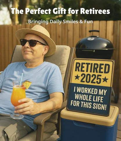 Retired 2025 Sign Embossed Retirement Gifts 2025, Funny Retirement Gift for Men or Women, Best Retirement Gifts for Men, Funny Retirement Wall D cor,Metal Sign Keepsake