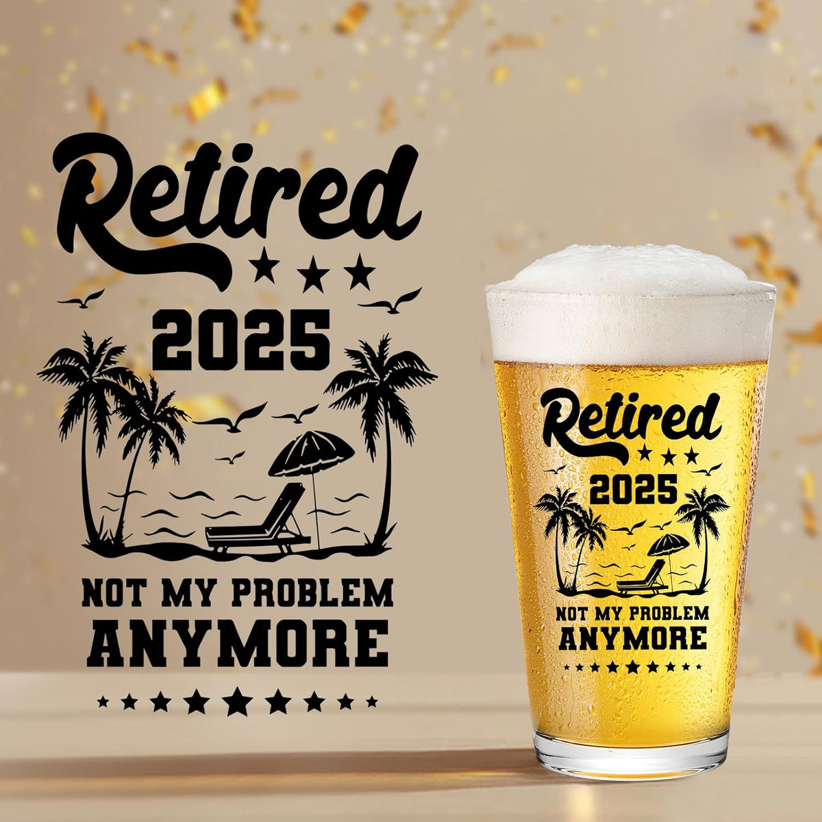 Retirement Gifts for Men-Retired 2025 Not My Problem Anymore Beer Glass, Funny Happy Retirement Gifts for Him, Colleague, Leader, Boss Teacher Coworker Ideas for Retirement Beer Glass Set