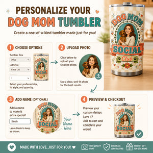 Dog Mom Social Club Custom Portrait Tumbler - Personalized Tumbler 71ec7d26-8559-4b31-bd69-9437e2237d06.jpg