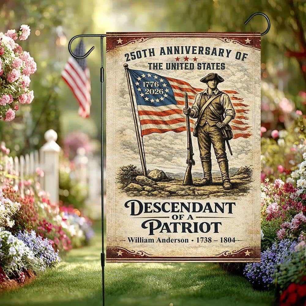 Personalized 250th Anniversary of the United States Garden Flag, Custom Descendant of a Patriot Flag 1776-2026, Patriotic American Revolution Flag, Custom Family Heritage Yard Flag
