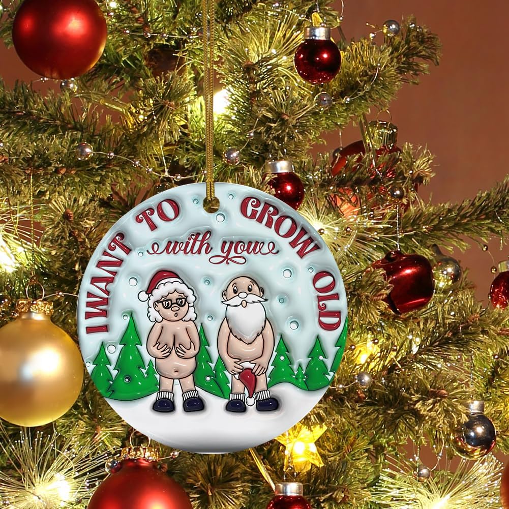 3D Effect Christmas Ceramic Ornament - I Want to Grow Old with You - Funny Gift for Old Couple, Marriage, Anniversary, Xmas