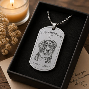 To My Husband Pet Portrait Engraved Dog Tag - Personalized Engraved Dog Tag 724b7444-98a8-4255-8490-da63c3f58f74.jpg