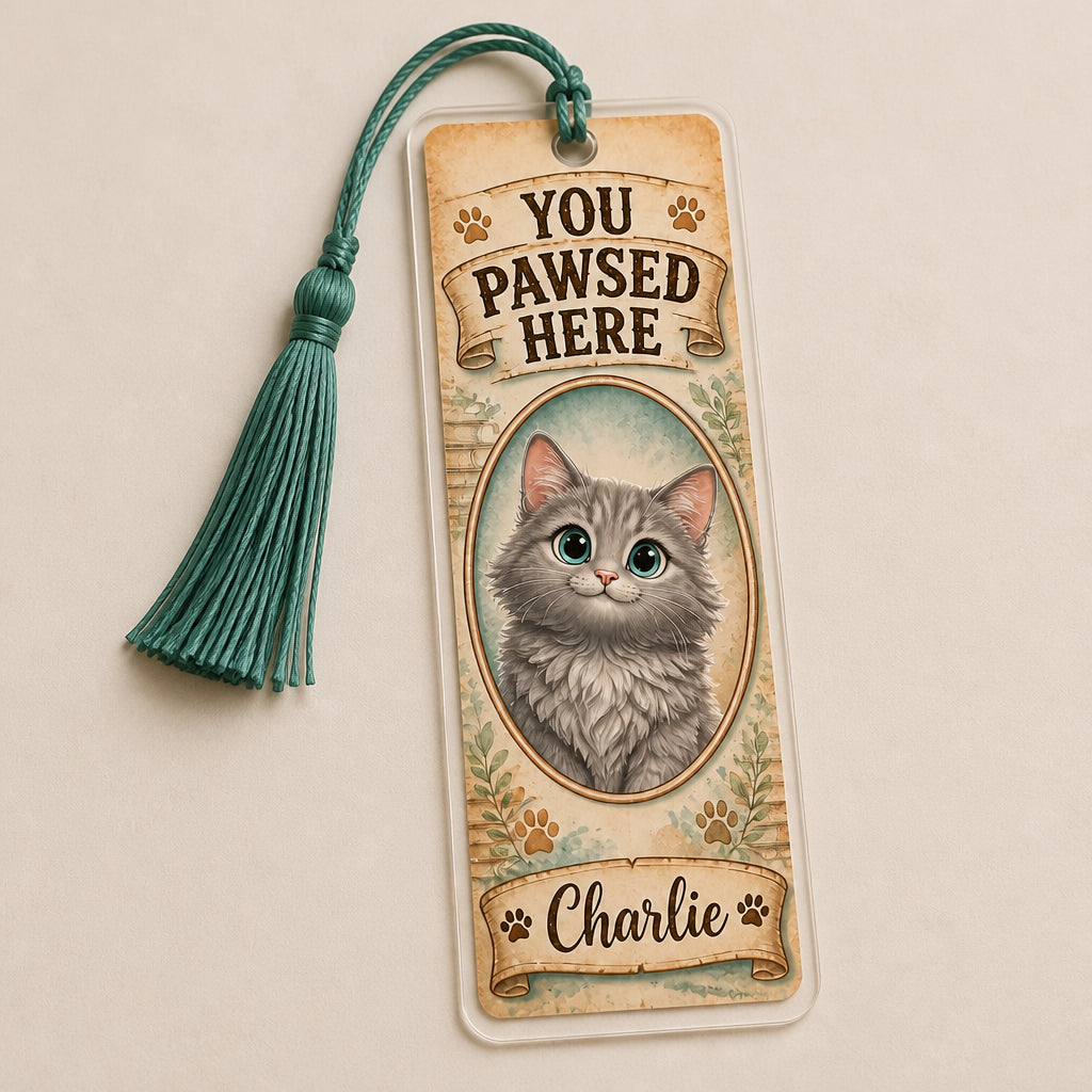 You Pawsed Here – Custom Pet Photo Bookmark - Personalized Acrylic Bookmark 724db522-e190-4d22-907e-b8cb8291d82b.jpg