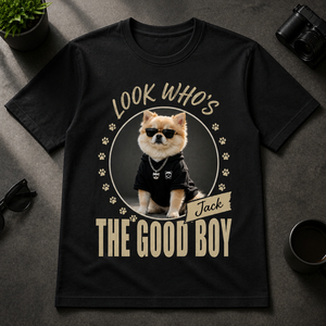 Look Who's The Good Boy — Custom Pet Photo & Name Tee - Personalized T-shirt 73265bdf-1eb4-4928-80c0-2f38720af5d1.png