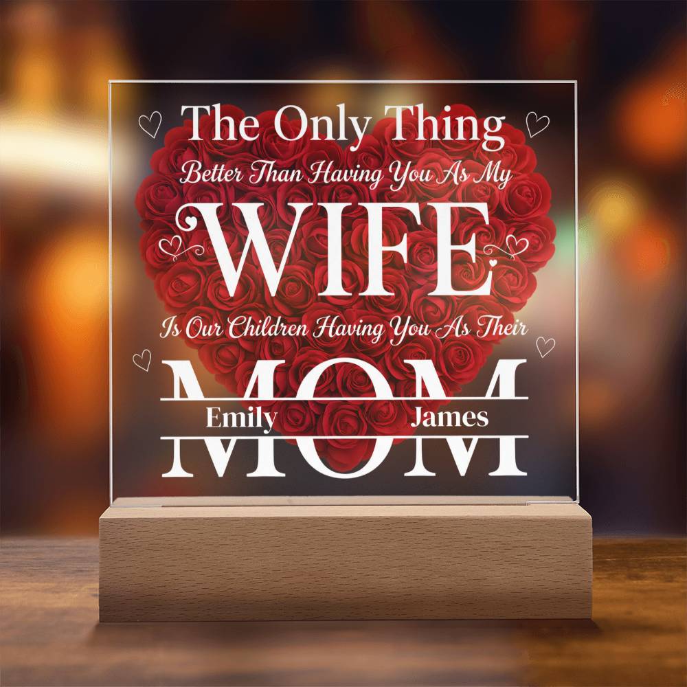 Having You As My Wife Mother's Day Gift - Personalized Flower 3D LED Light Wooden Base - Gift For Wife