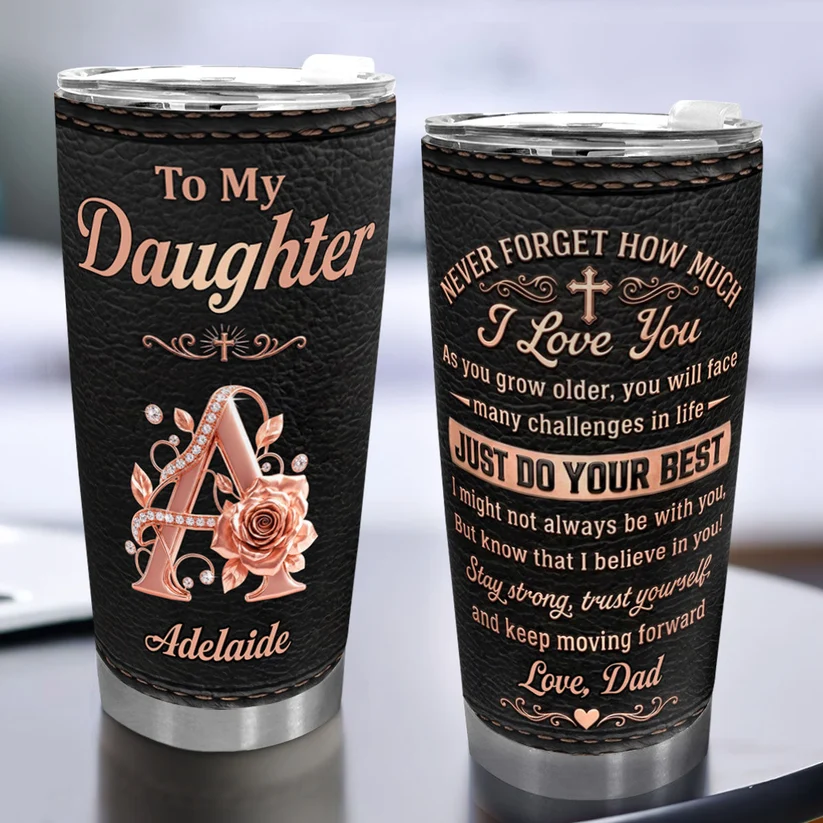 Never Forget How Much I Love You | Personalized Stainless Steel Tumbler 75415368-2da9-4f1f-b2f5-19d58a1be4ee-t-i-xu-ng-65-.png