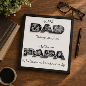 First Dad Now Papa Gift, Personalized Papa Photo Frame, Papa Gifts from Grandkids, Papa Fathers Day Gifts, Custom Wood Sign, Best Papa Gifts