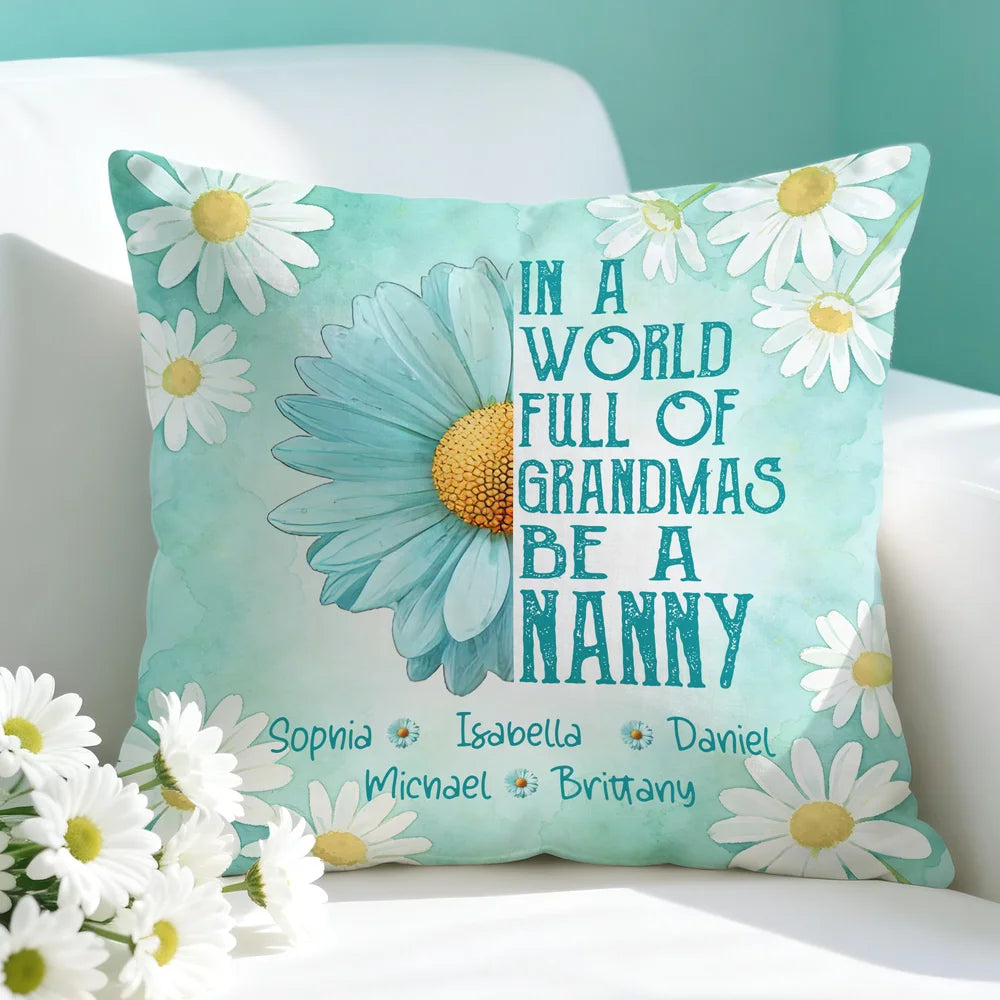 Personalised In A World Full Of Grandmas 1-8 Names Pillow with Nickname Home Decor Birthday Gift for Mom Grandma