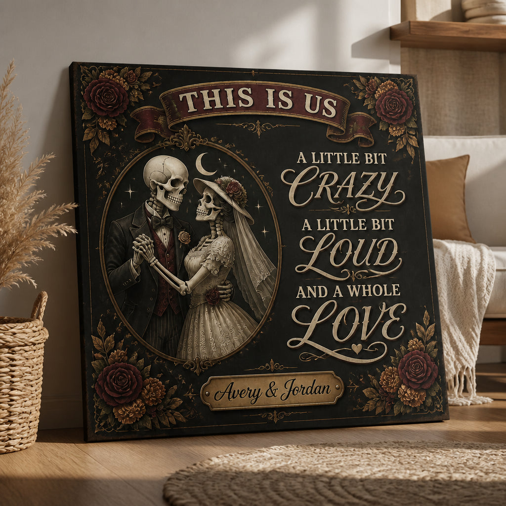 This Is Us – Crazy, Loud, Whole Lot of Love Skeleton Couple Canvas (Personalized Names) - Personalized Canvas 7709e7fa-192f-41f3-9431-731ac47694f8.jpg
