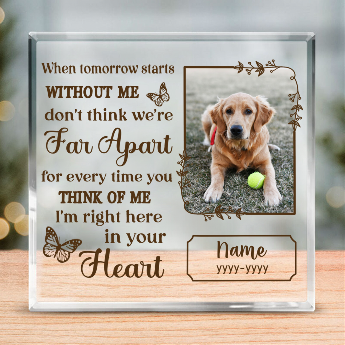 Custom Photo When Tomorrow Starts Without Me Pet Memorial Acrylic Plaque, Personal Creations Pet Sympathy Gifts, In Memory Gifts For Pet