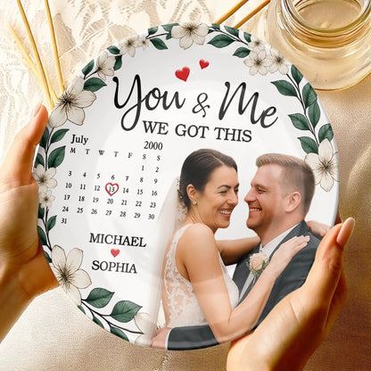 You & Me We Got This Custom Couple Photo - Personalized Ceramic Plate - Gift For Couple, Wedding GIft, Anniversary Gift