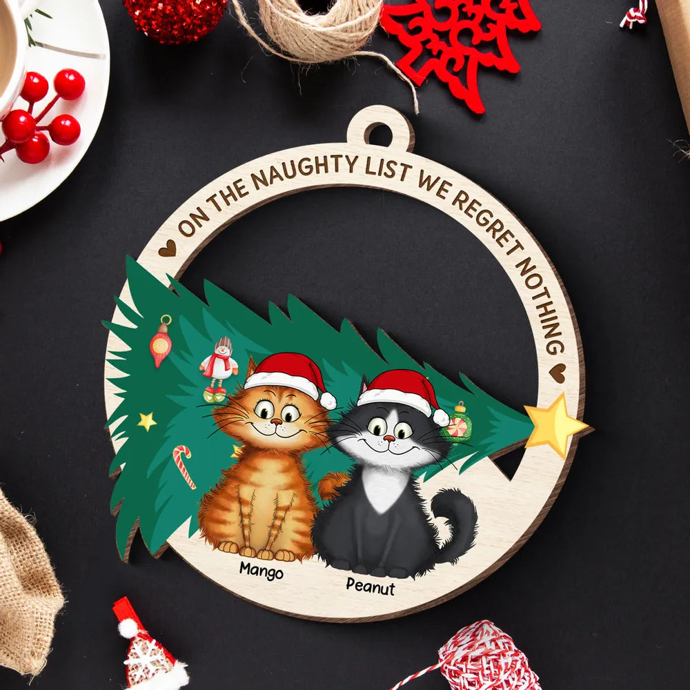 On The Naughty List We Regret Nothing Quirky Cat - Personalized Wooden Ornament - Christmas Gift For Cat Owners