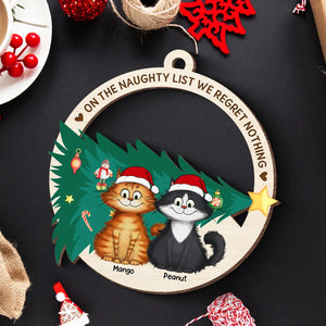 On The Naughty List We Regret Nothing Quirky Cat - Personalized Wooden Ornament - Christmas Gift For Cat Owners