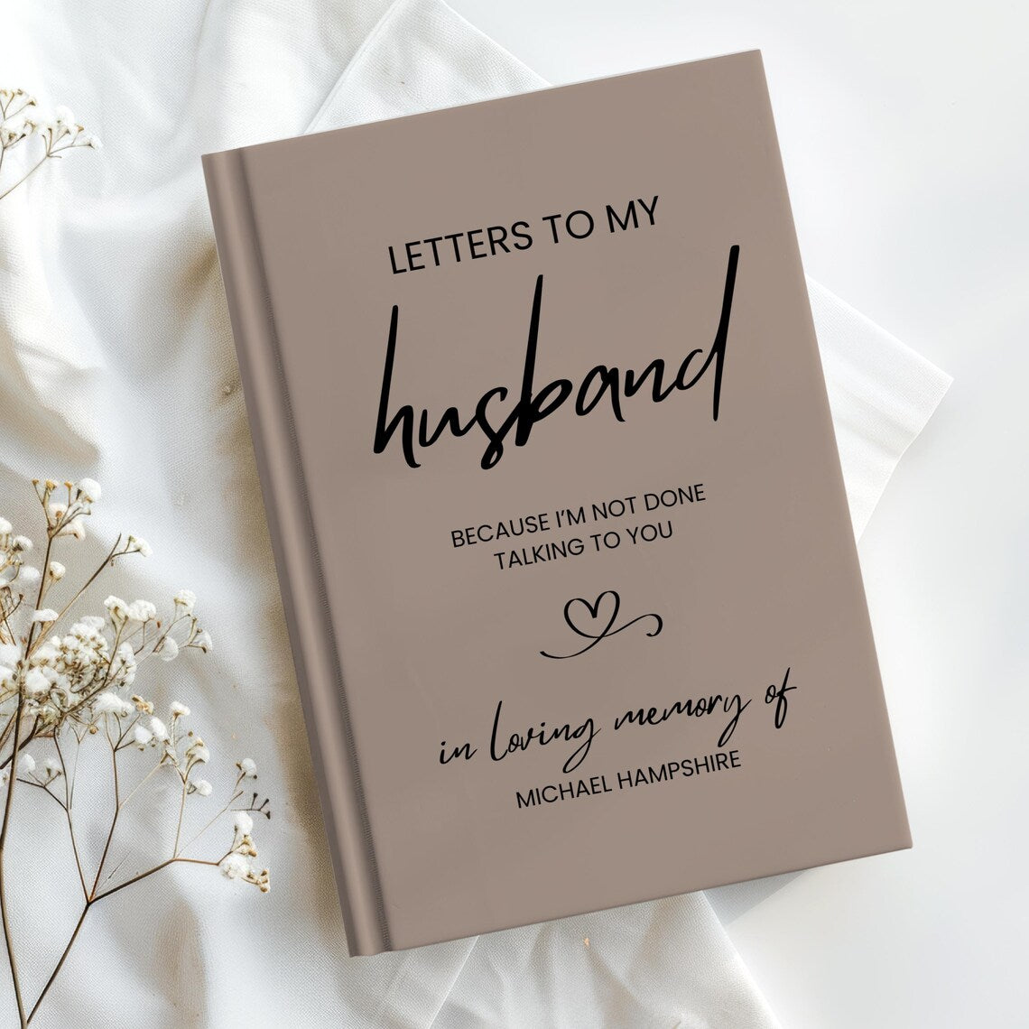 Letters to My Husband Grief Journal, Personalized Loss of Spouse Gift, Custom Notebook Memorial Keepsake Memory Widow Loss of Husband