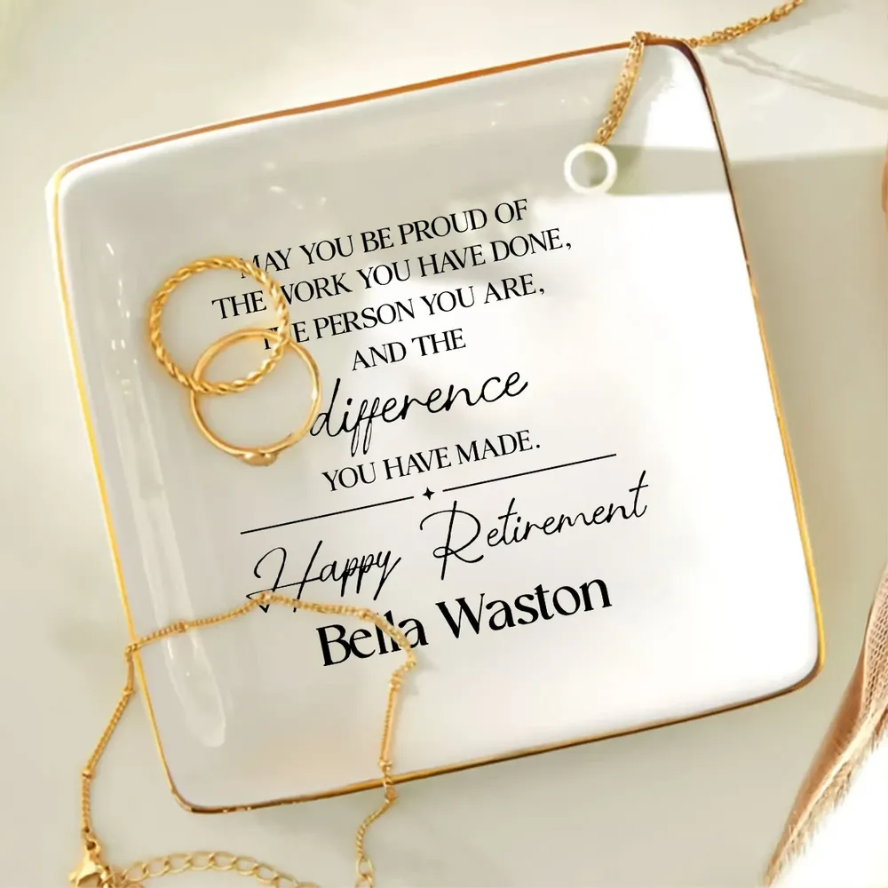 May You Be Proud of the Work You Have Done - Personalized Jewelry Plate - Retirement Gift