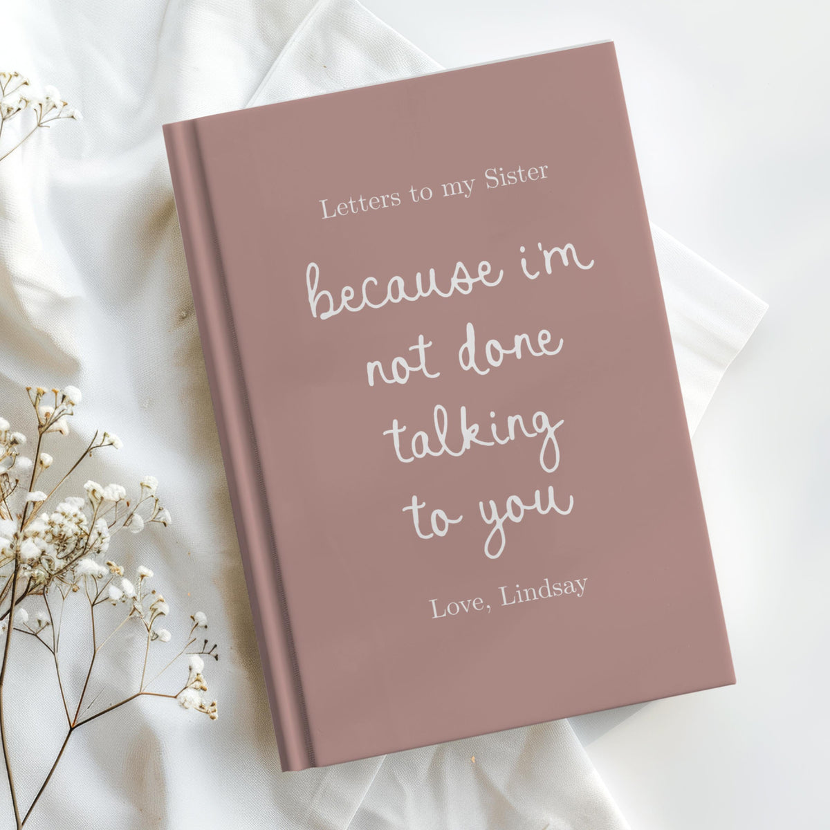 Letters to My Sister Grief Journal, Personalized Loss of Sister Gift, Custom Memorial Keepsake In Loving Memory Hardcover