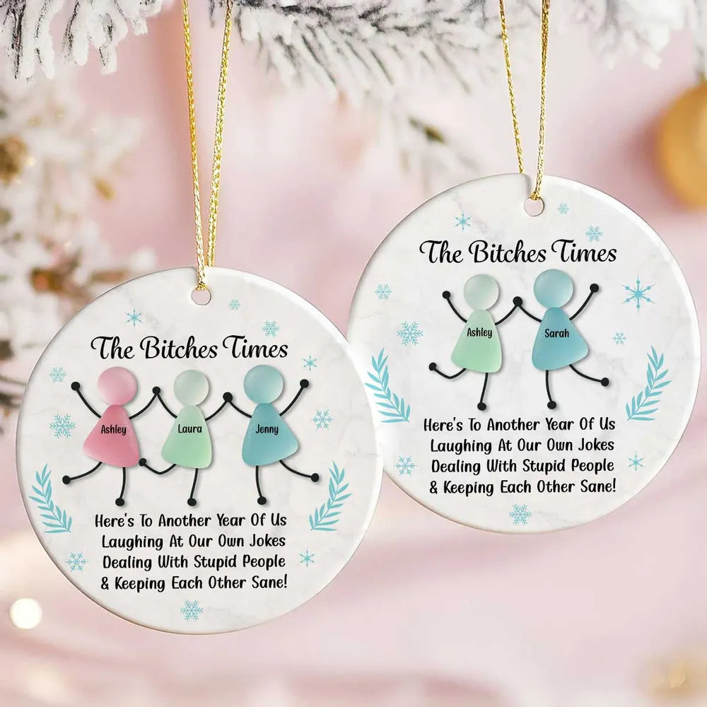 The B*tches Times Funny Best Friends Sea Glass - Personalized Ornament - Christmas Gift For Bestie