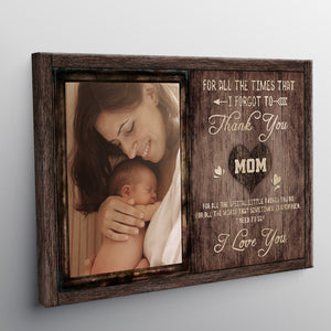 Personalized Custom Photo I Forget To Thank You Canvas / Poster - Gifts For Mom