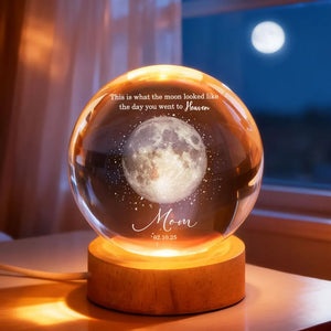 The Day You Went to Heaven Custom Moon Phase - Personalized Crystal Ball LED Night Light - Memorial Gift