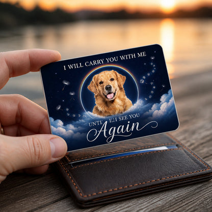 I Will Carry You – Pet Memorial Wallet Insert - Personalized Wallet Insert Card 7dbc224c-5697-4087-97cb-71bbab080cab.jpg