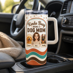 Kinda Busy Being a Dog Mom – Custom Photo Portrait 40oz Tumbler - Personalized 40 oz Stainless Steel Tumbler 7ed142a8-15ee-42a8-b061-b4975a20efb4.jpg