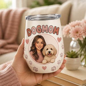 Dogmom Photo Wine Tumbler – Custom Pet + Owner Portrait - Personalized Wine Tumbler 7f028c2d-5a7a-4435-a952-0e99003f098d.jpg
