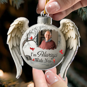 Memorial Christmas Ornament I'm Always With You - Personalized Acrylic Photo Ornament 7f0da2db-98fe-422f-b4f6-44150d453013-mkh.png