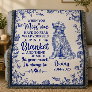 Dog Memorial Blanket – When You Miss Me (Name + Years) - Personalized Blanket 7f2ce7fb-4c31-4dbc-bbea-77d86f50e9e6.png
