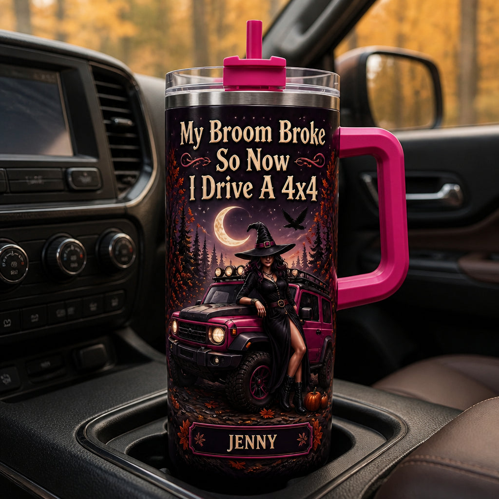 Witchy 4x4 — My Broom Broke Personalized 40oz Tumbler - Personalized 40 oz Stainless Steel Tumbler 7f6736b6-e1bd-4d3c-b005-ae8133811456.jpg