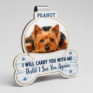 Pet Memorial Car Visor Clip – Carry You With Me (Photo + Name) - Personalized Car Visor Clip 802c2665-3a22-4937-8a6c-ecd5ffe1cd37.jpg