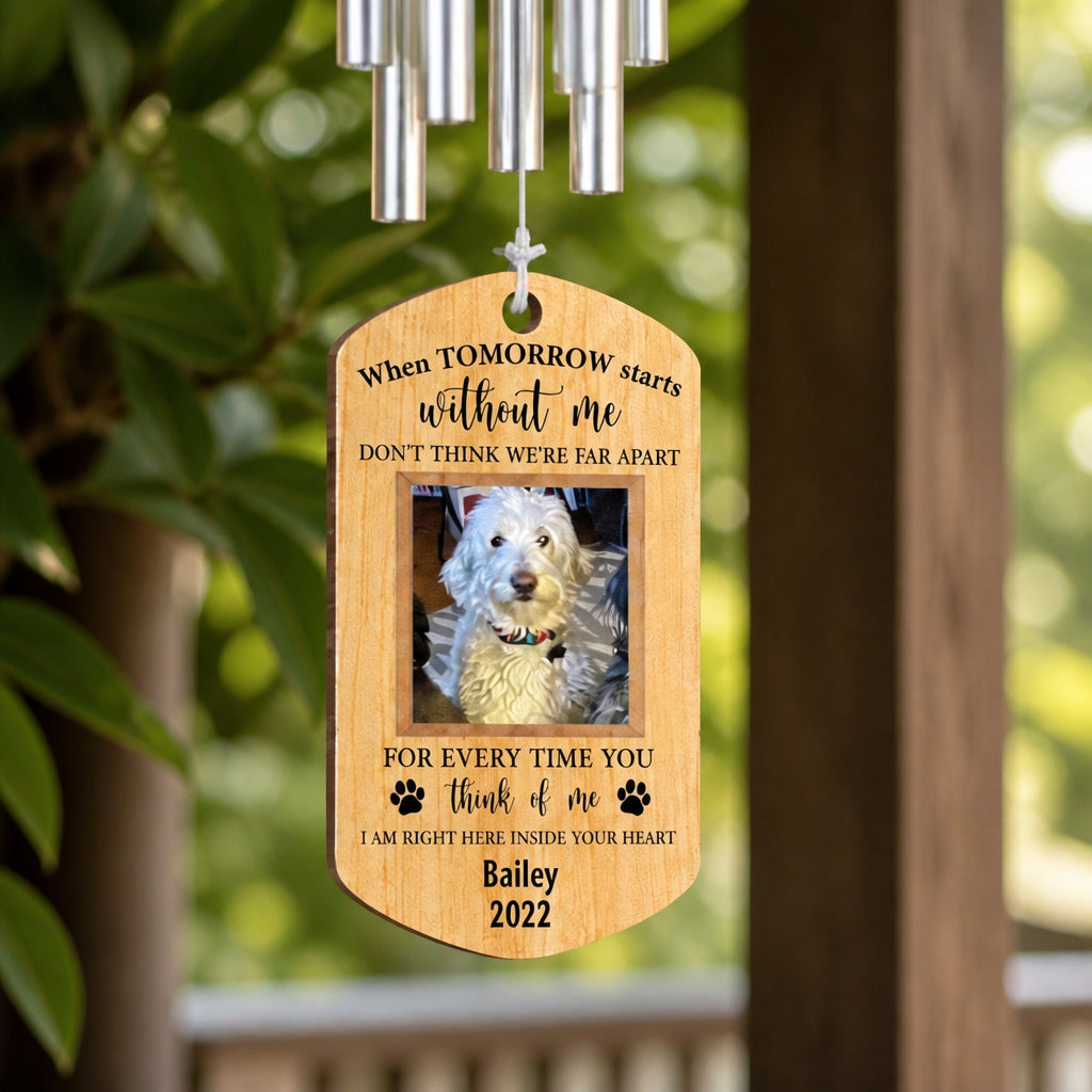 Pet Memorial Wind Chime – When Tomorrow Starts Without Me – Photo, Name & Year - Personalized Windchime 806a03eb-f655-4e2d-8b0b-965e51e2681e.jpg