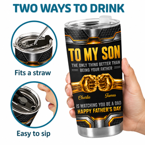 Only Thing Better Than Being Your Father Is Watching You Be A Dad Personalized Tumbler Father's Day Birthday Gifts For Son