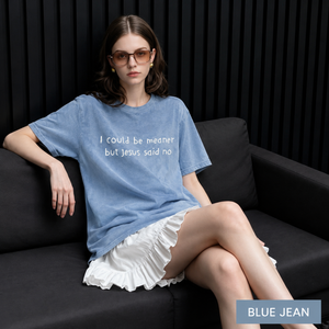I Could Be Meaner But Jesus Said No Shirt, Funny Christian Shirt, Faith Humor Tee, Religious Quote Shirt, Comfort Colors Christian Gift 82a0d63e-4b00-4ccb-8a87-26c9ac5160d7-e3f92ba0-5899-4993-b1b6-0cf329c991b9.png