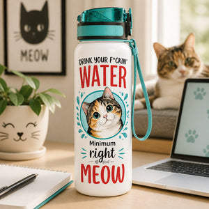 Cat Hydration Tracker Bottle – Drink Your F*ckin' Water Right Meow - Water Tracker Bottle 86c120d4-6d05-4ee1-abab-24498b3ee7dd.jpg