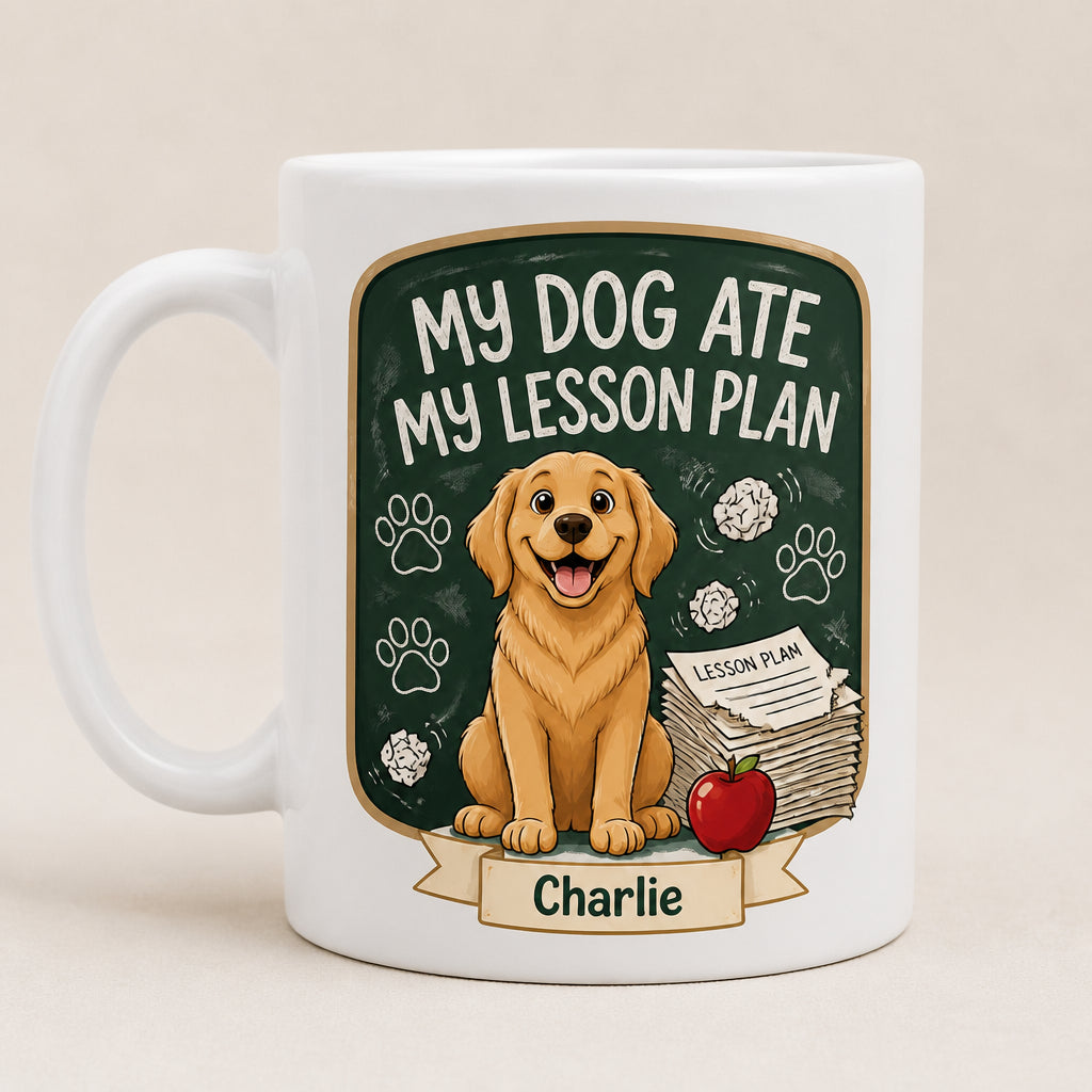 My Dog Ate My Lesson Plan - Personalized Teacher Mug - Personalized Mug 87a70587-3ec7-4f2e-b7b9-80dcaa46bfad.jpg