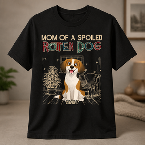 Mom Of A Spoiled Rotten Dog — Custom Pet Cartoon T‑Shirt - Personalized T-shirt 89a6769e-e832-493f-b22c-48d890429ed5.png